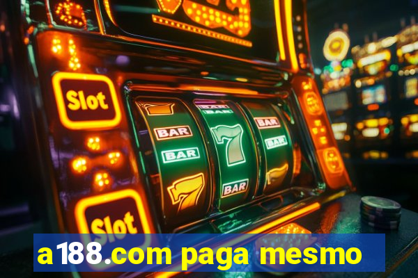 a188.com paga mesmo